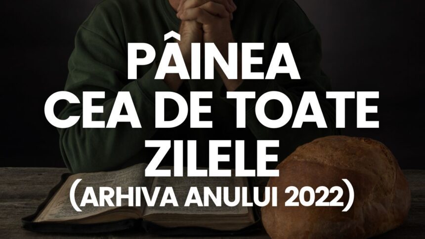 Speranta TV | Arhiva emisiunilor Pâinea cea de toate zilele din anul 2022