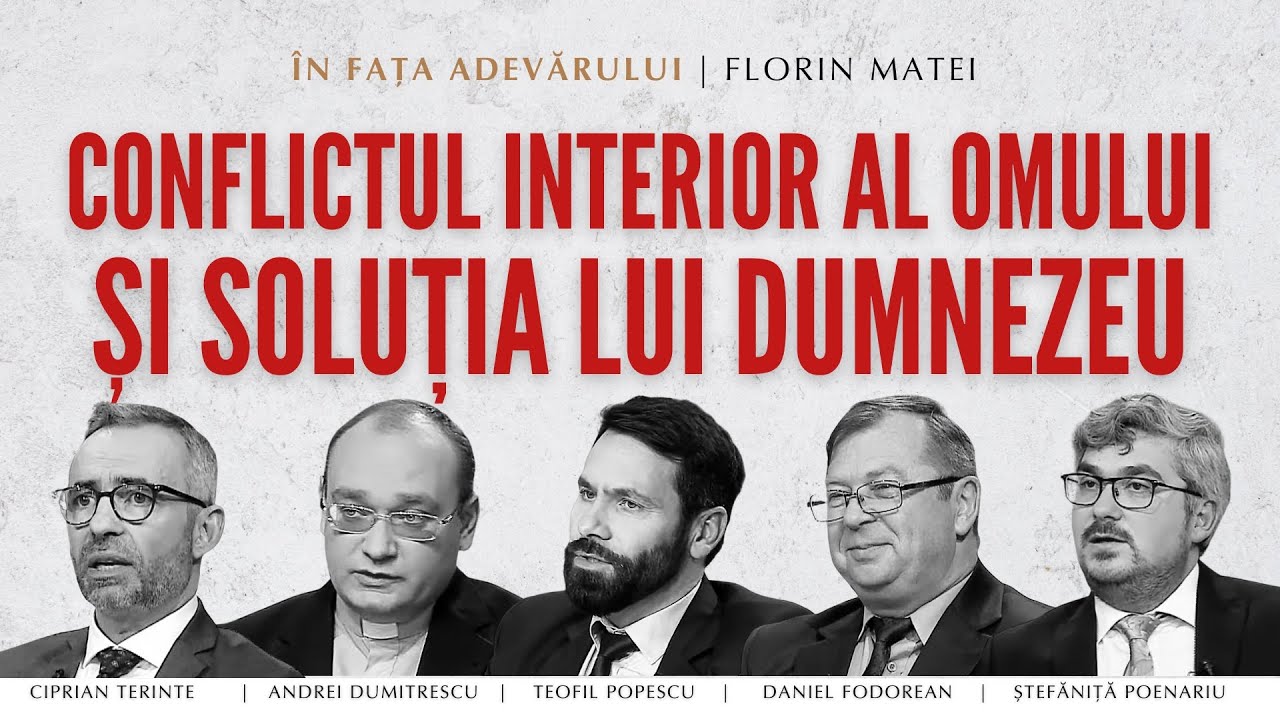 CONFLICTUL INTERIOR AL OMULUI ȘI SOLUȚIA LUI DUMNEZEU | În fața Adevărului
