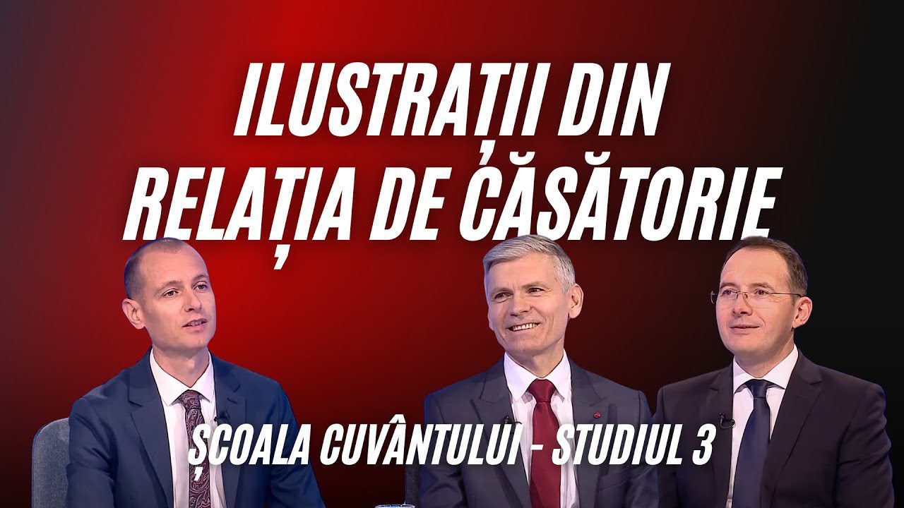 Ilustraţii din relaţia de căsătorie | Școala Cuvântului | Studiul 3 | Tr. 2 | 2025