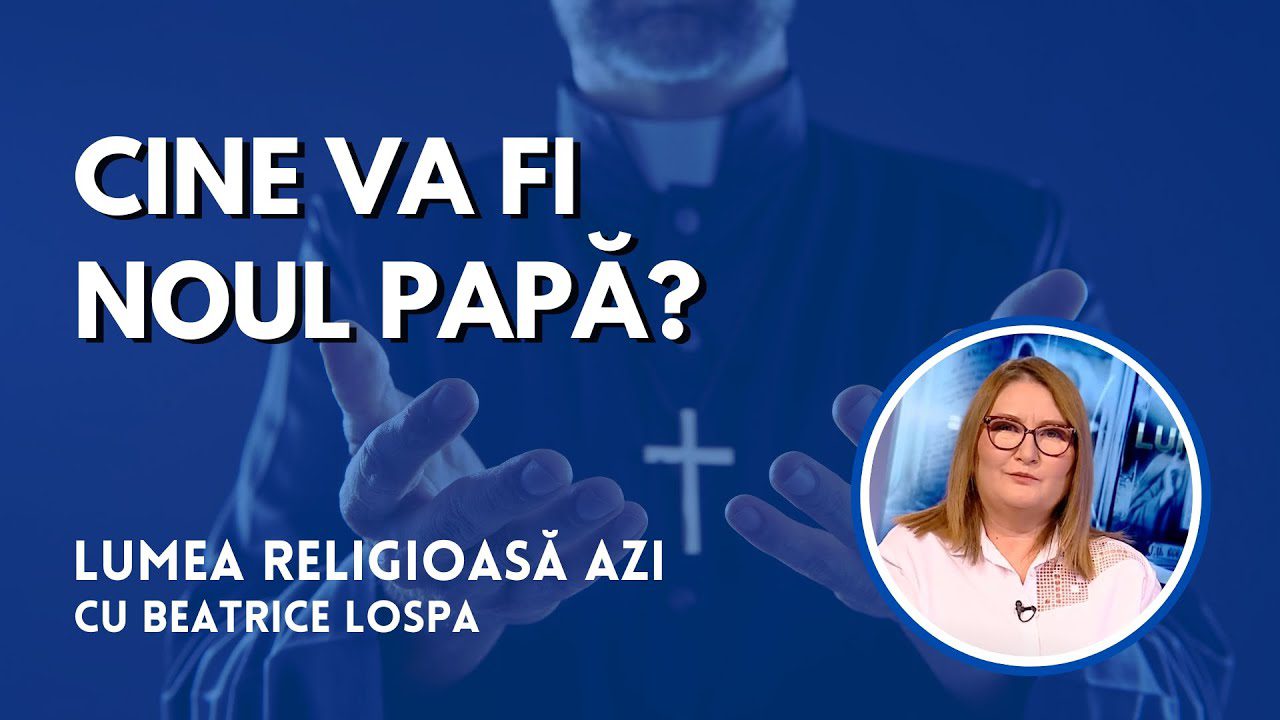Cine va fi noul Papă? Principalii candidați pentru ocuparea Sfântului Scaun