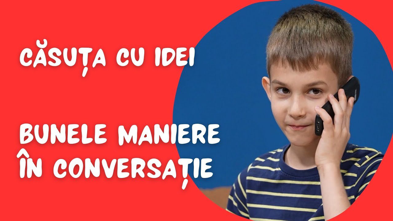 Căsuța cu idei | Bunele maniere în conversație | Ruxandra Lăcătuș