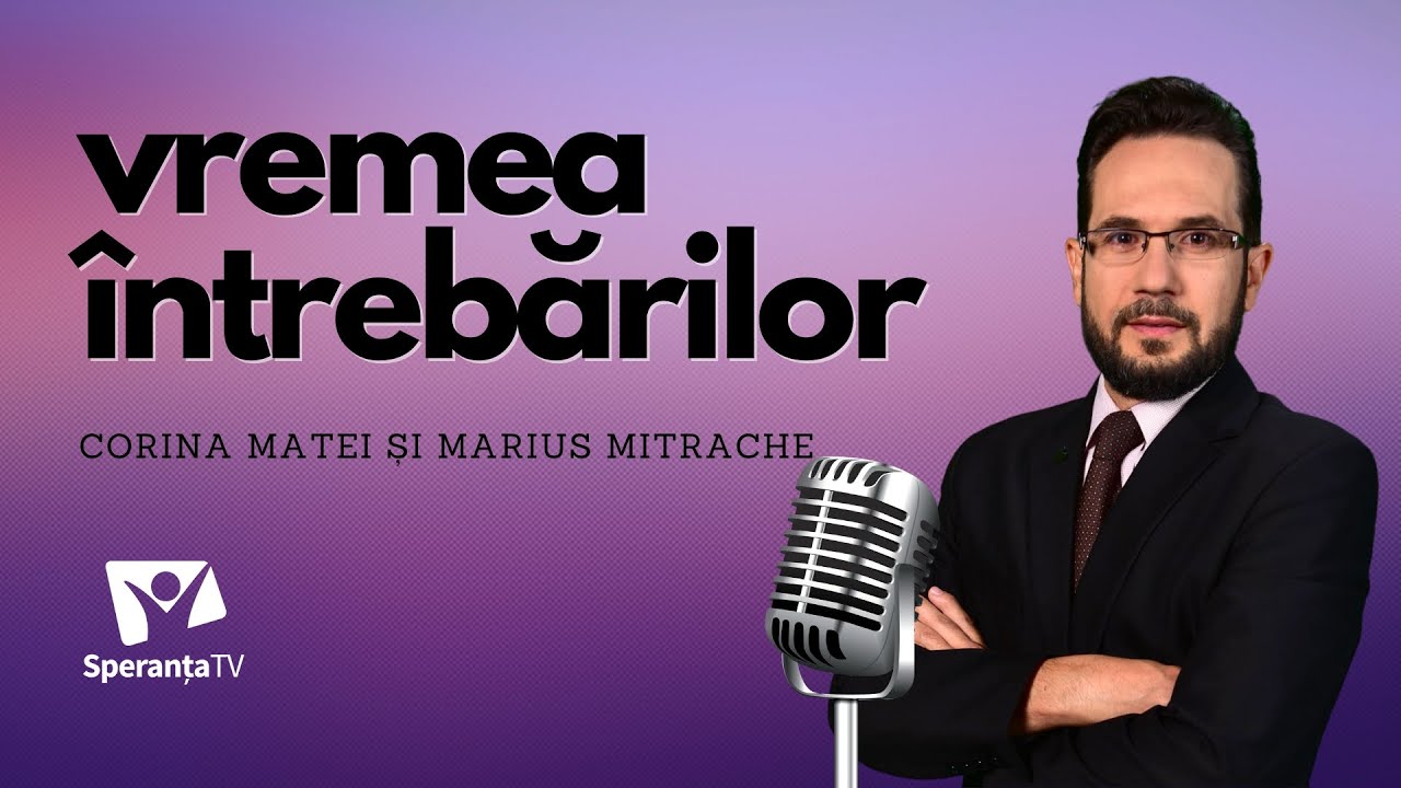 VREMEA ÎNTREBĂRILOR | pastor Marius Mitrache | 29 mai 2025