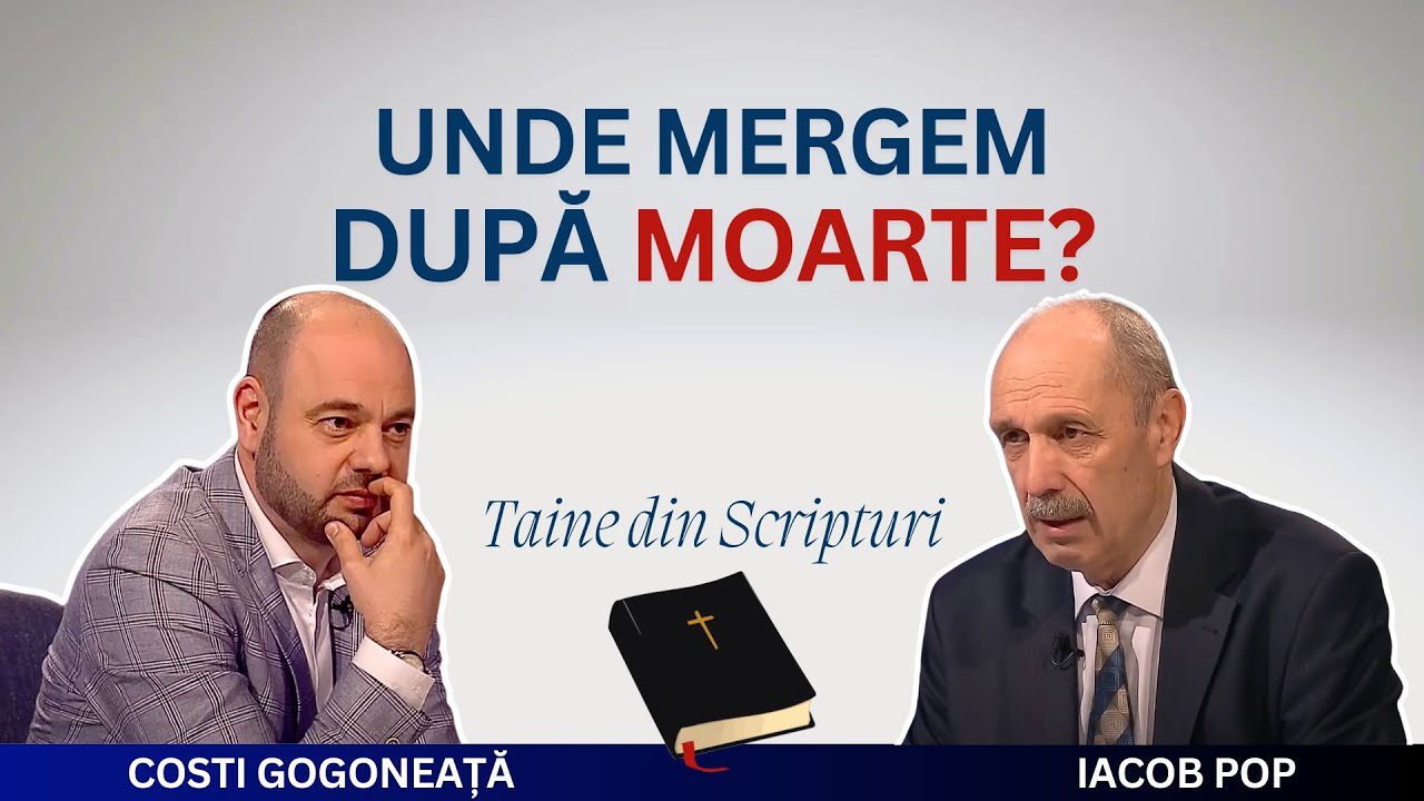 Ce se întâmplă cu omul după ce moare? | Taine din Scripturi, Costi Gogoneață