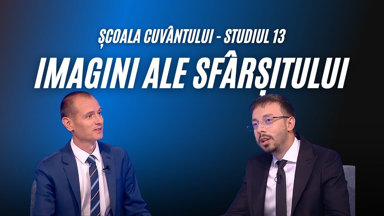 Imagini ale sfârșitului – Judecată, restaurare și speranță | Școala Cuvântului - Studiul 13
