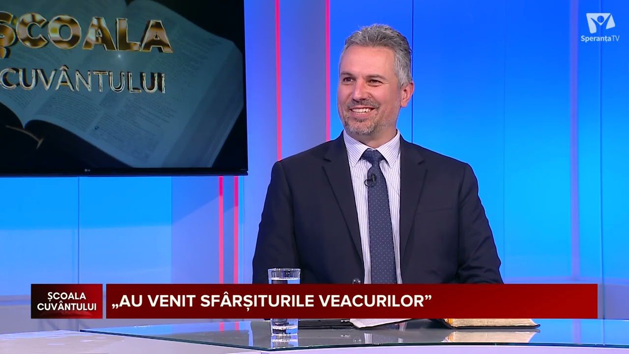 Au venit sfârșiturile veacurilor | Școala Cuvântului – studiul 10