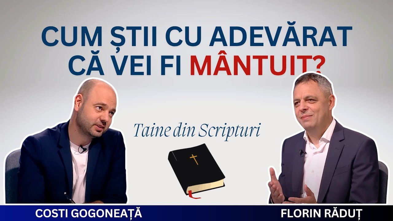 Cum știi cu adevărat că vei fi mântuit? | Taine din Scripturi, Ep. 29