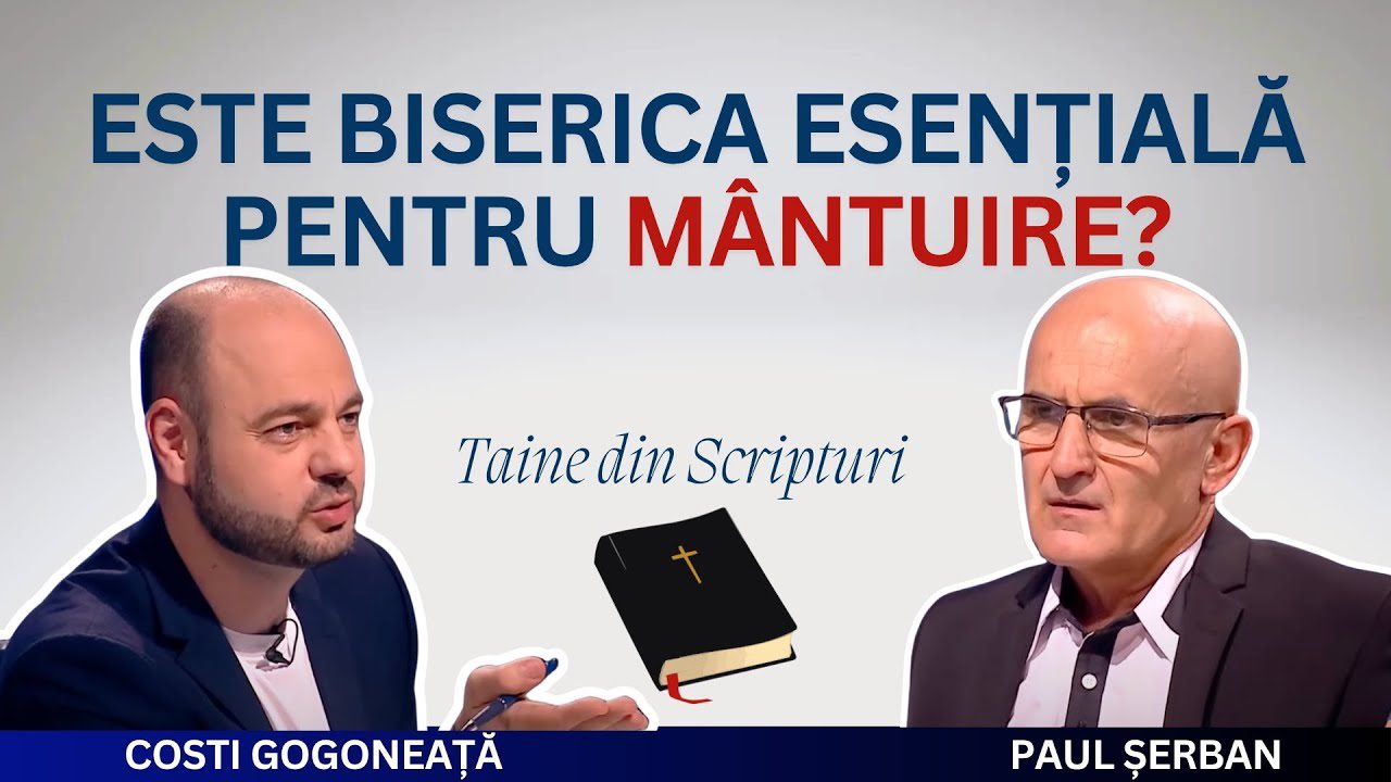 Este Biserica esențială pentru mântuire? | Taine din Scripturi, Ep. 28