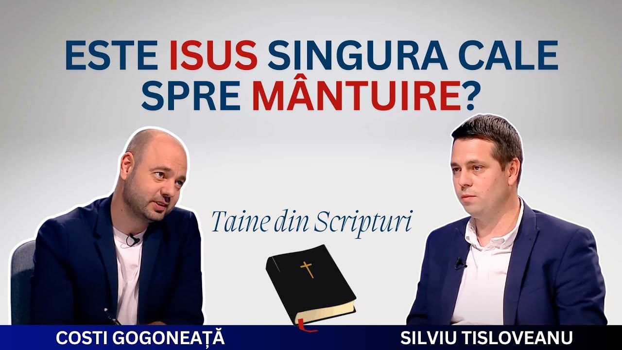 Este Isus singura cale spre mântuire? | pastor Silviu Tisloveanu | Taine din Scripturi, Ep. 31