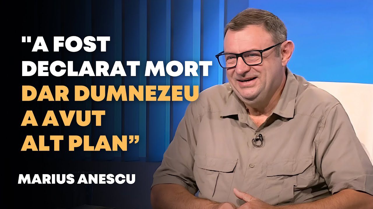 A fost declarat mort, dar Dumnezeu a avut alt plan | Marius Anescu | Oameni și Povești