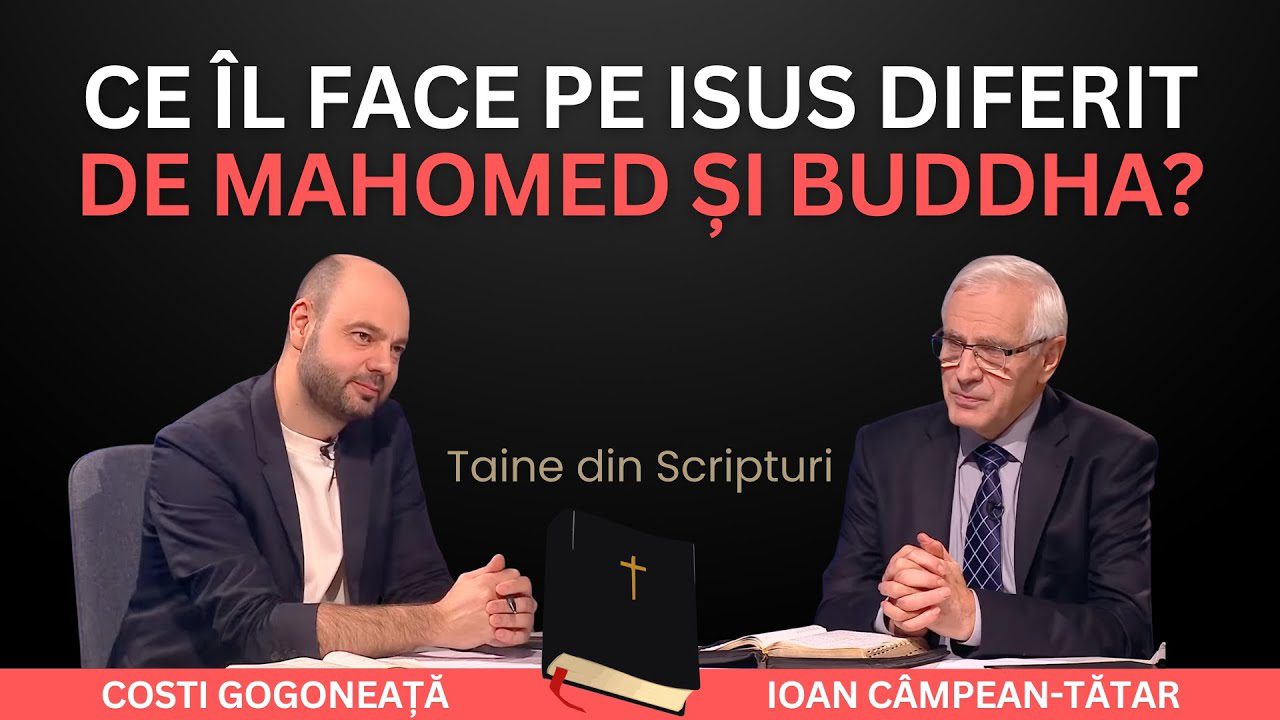 Ce îl separă pe Isus de Mahomed, Buddha și alți lideri religioși? | Taine din Scripturi