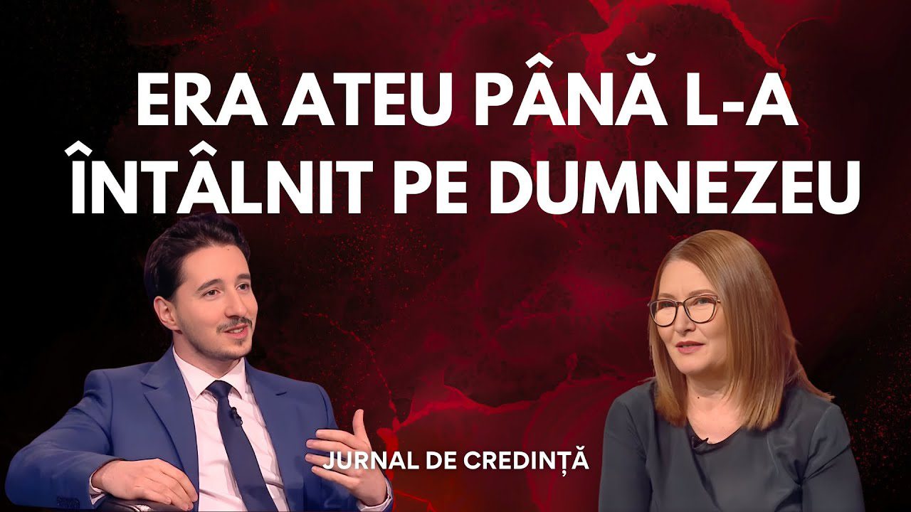 Era ateu până l-a întâlnit pe Dumnezeu — Bogdan Ciubotariu  | Jurnal de credință