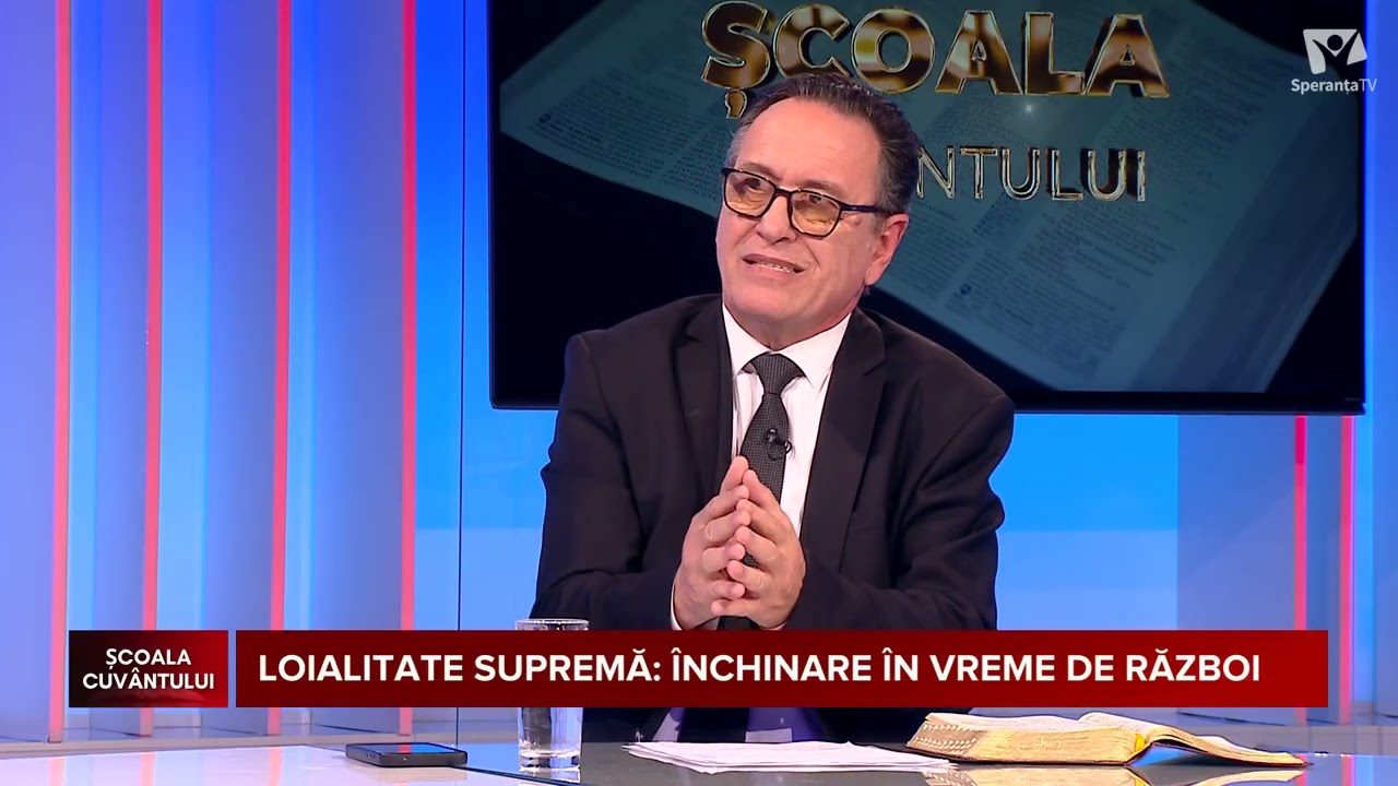 Loialitate supremă - închinare în vreme de război | Școala Cuvântului - Studiul 7