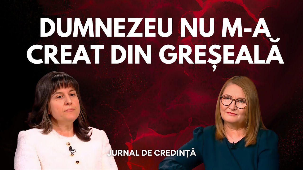 „Dumnezeu nu a greșit când m-a creat" – Florentina Mihai | Jurnal de credință