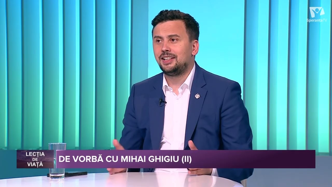 De vorbă cu Mihai Ghigiu (2) | Lecția de viață