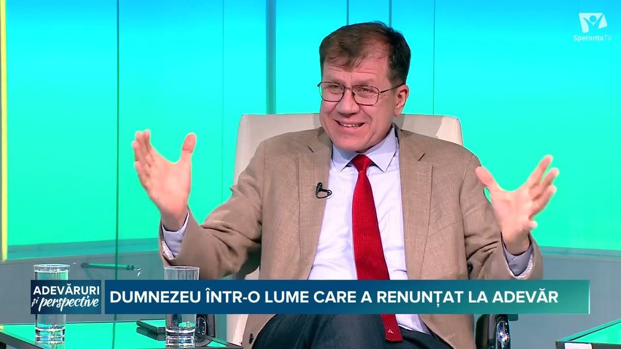 Adevăruri și perspective | Dumnezeu într-o lume care a renunțat la adevăr