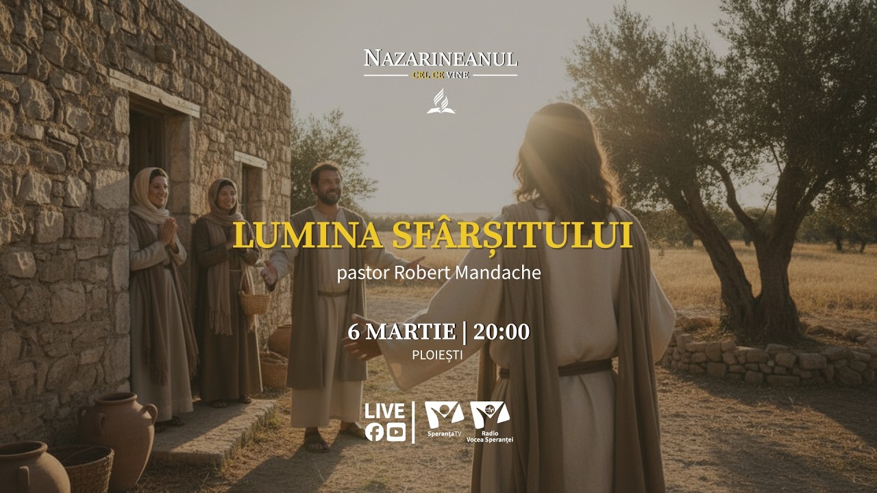 "Lumina Sfârșitului" | Nazarineanul - Cel ce vine | Ep. 1 | pastor Robert Mandache | 06.03.2026