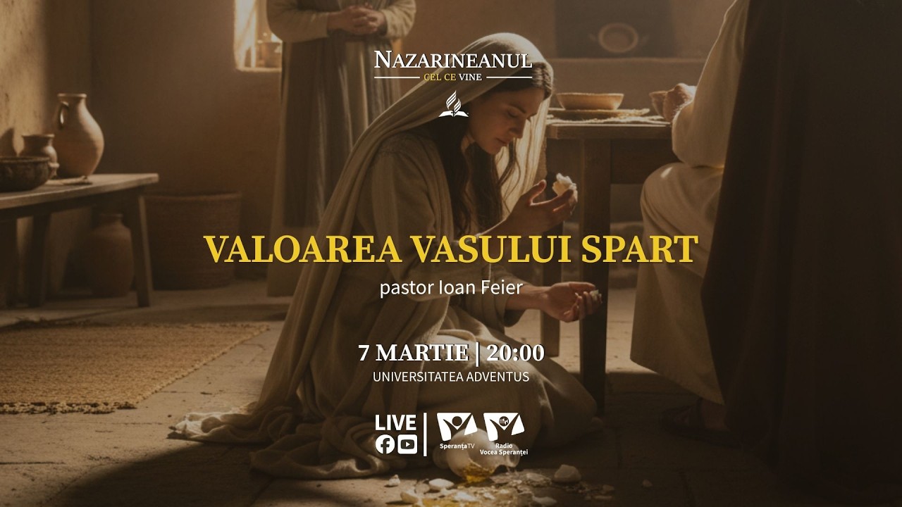 "Valoarea vasului spart" | Nazarineanul - Cel ce vine | Ep. 3 | pastor Ioan Feier | 07.03.2026