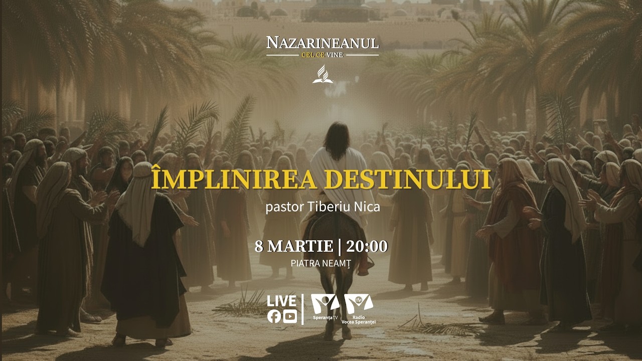 "Împlinirea destinului" | Nazarineanul - Cel ce vine | Ep. 4 | pastor Tiberiu Nica | 08.03.2026