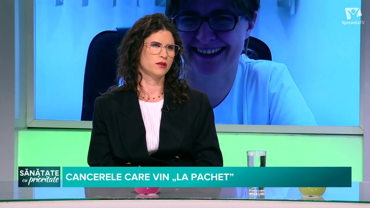 Sănătate cu prioritate | Cancerele care vin „la pachet" / Sănătatea nu se ghicește, se verifică!