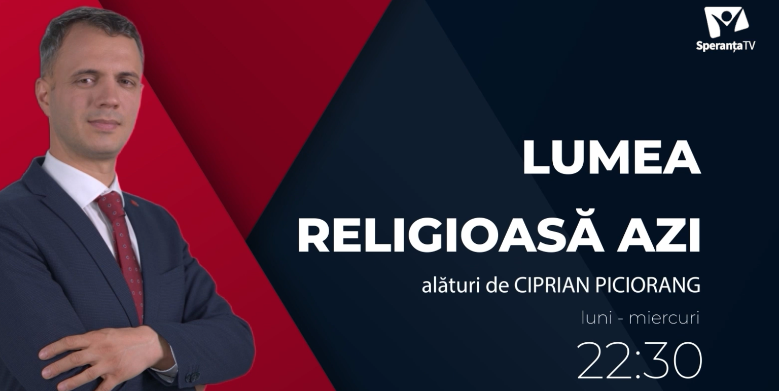 Speranta TV | „Lumea religioasă azi” a revenit la Speranța TV cu un nou sezon, alături de Ciprian Piciorang